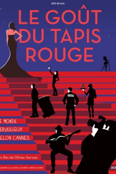 Le Goût du tapis rouge (2017)