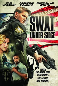 S.W.A.T.: Under Siege (2017)