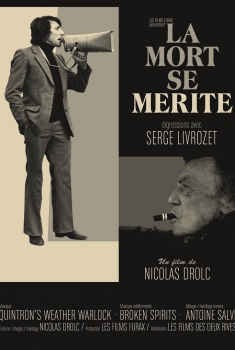 La Mort se mérite, digressions avec Serge Livrozet (2017)