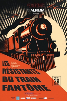 Les Résistants du train fantôme (2017)
