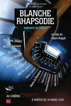 Blanche Rhapsodie - Mémoire de Théâtre (2018)