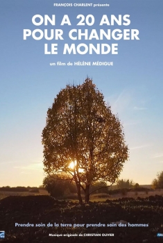 On a 20 ans pour changer le monde (2018)