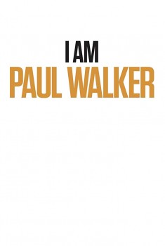 I Am Paul Walker (2019)