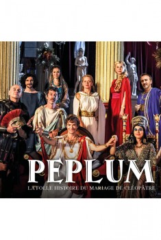 Peplum : la folle histoire du mariage de Cléopâtre (2019)