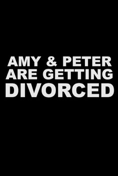 Amy and Peter Are Getting Divorced  (2021)