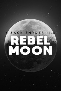 Rebel Moon: Partie 1 - Enfant du feu (2023)